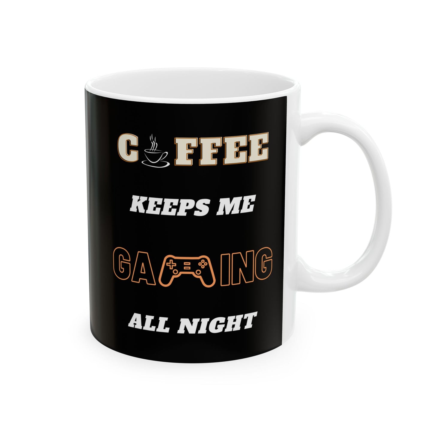 Coffee Keeps Me Gaming All Night - Ceramic Coffee Mug