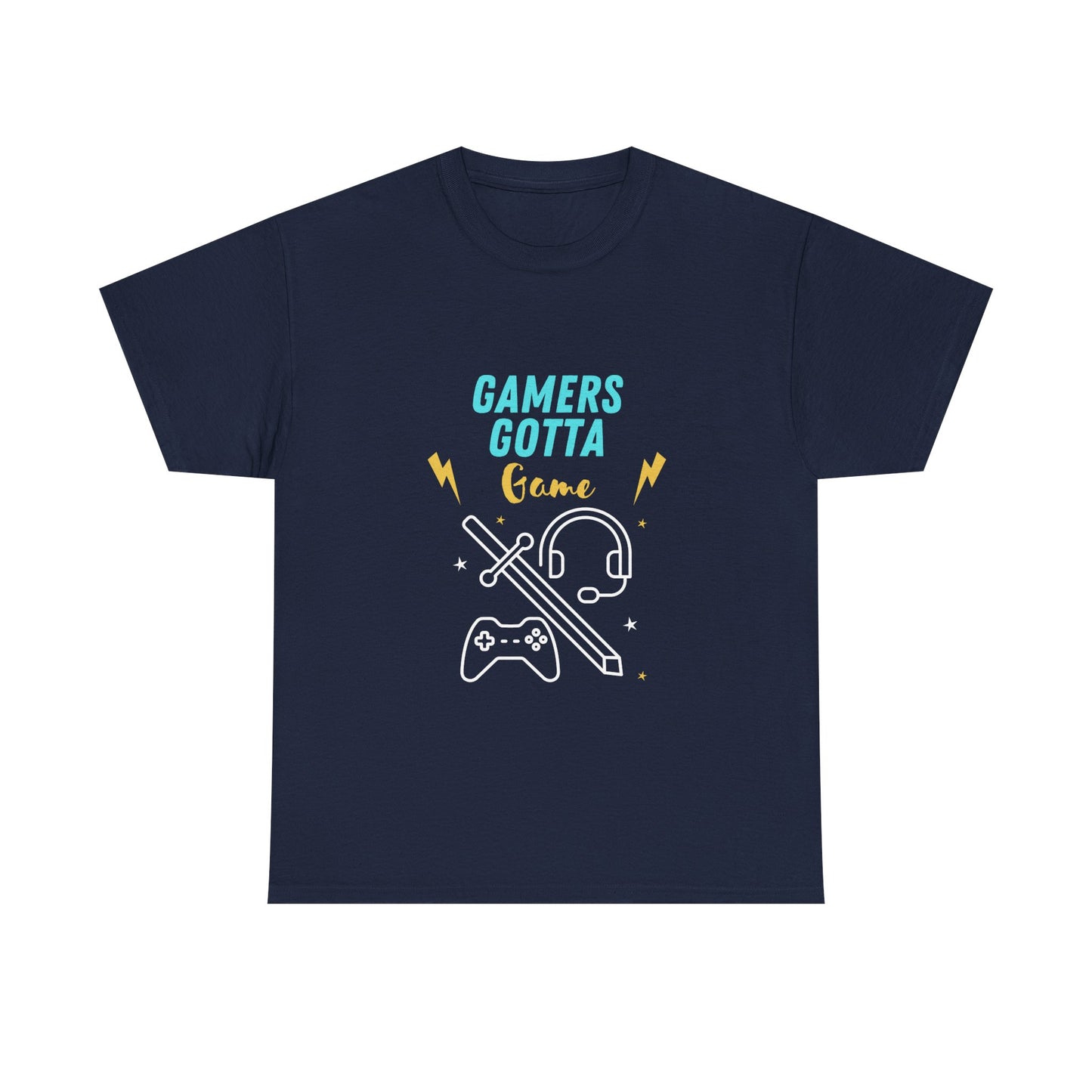 Gamers Gotta Game - Unisex Cotton T-shirt