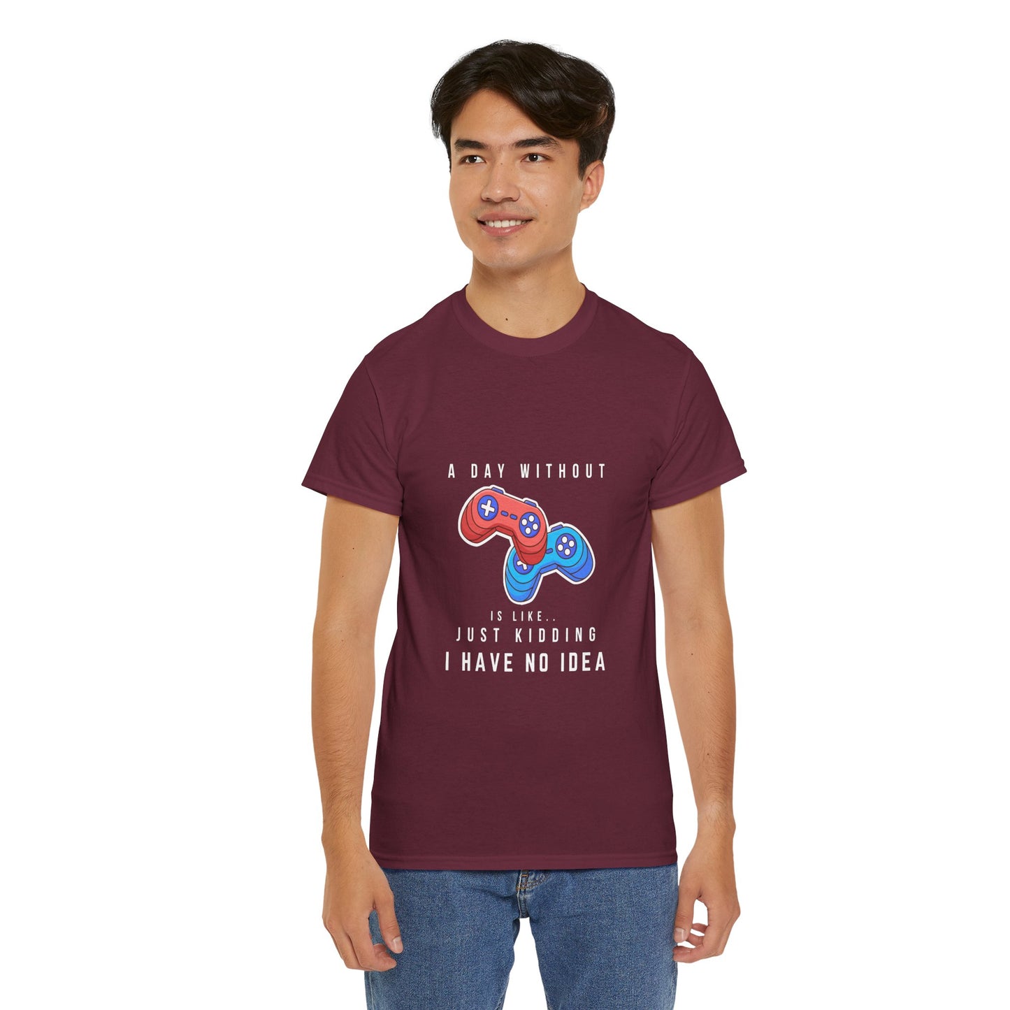 A Day Without Gaming Is Like.. - Unisex Cotton T-shirt