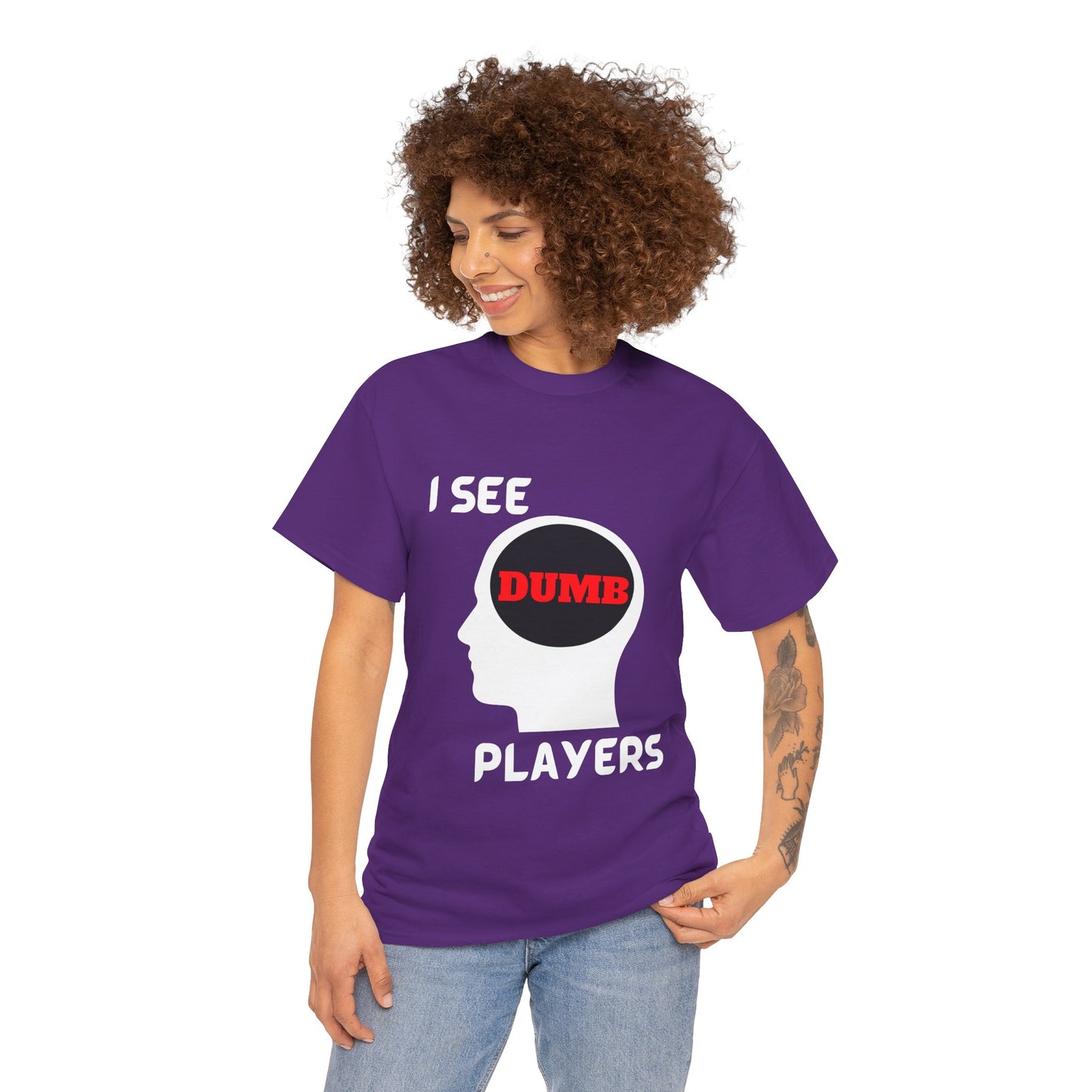 I See Dumb Players - Unisex Cotton T-shirt