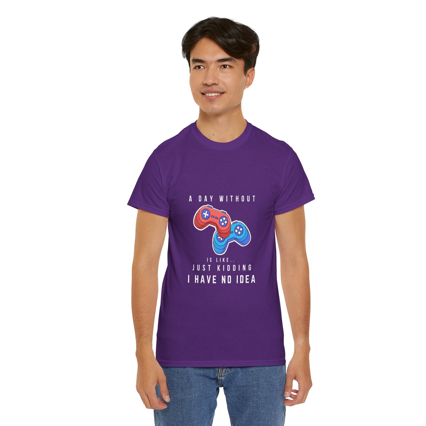 A Day Without Gaming Is Like.. - Unisex Cotton T-shirt