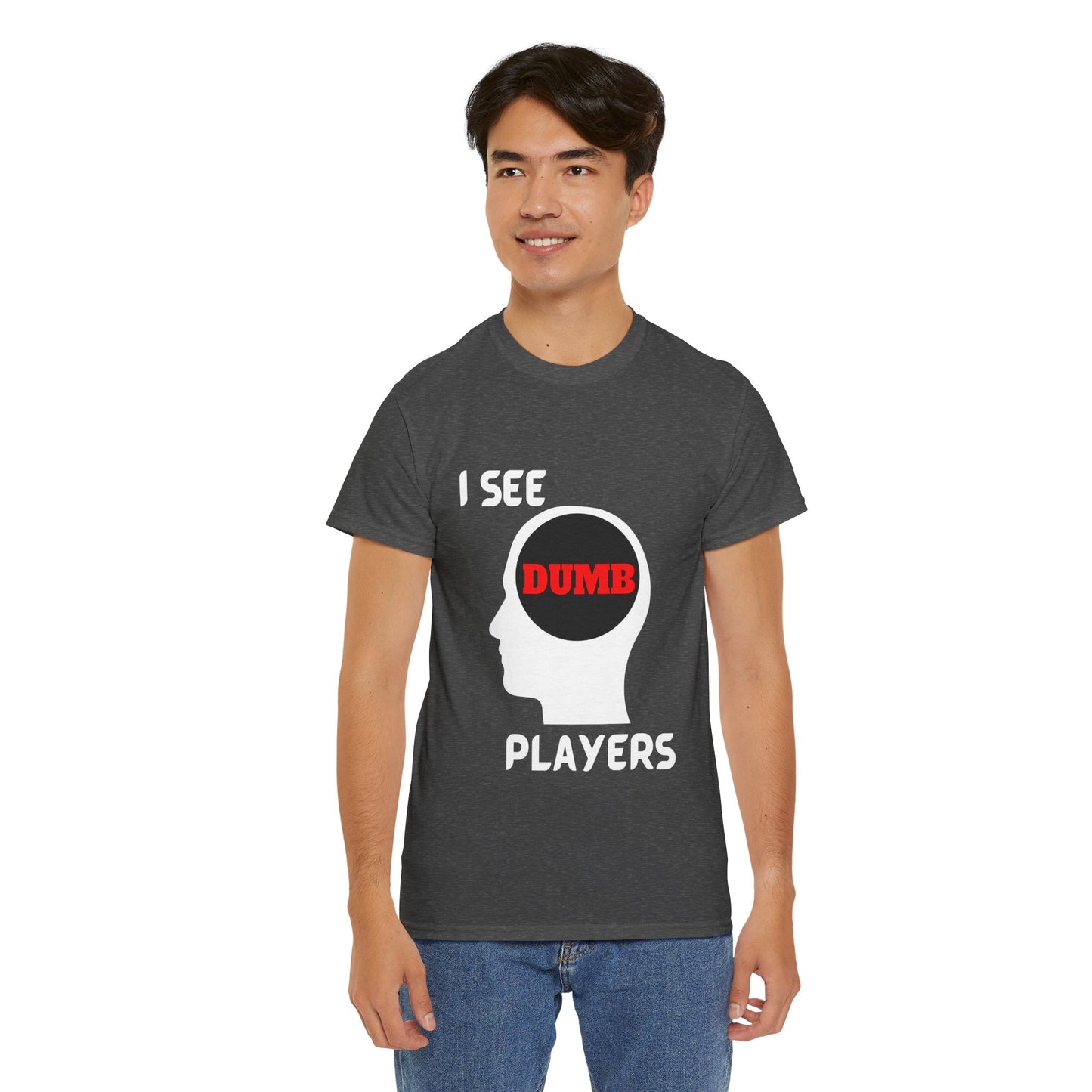 I See Dumb Players - Unisex Cotton T-shirt