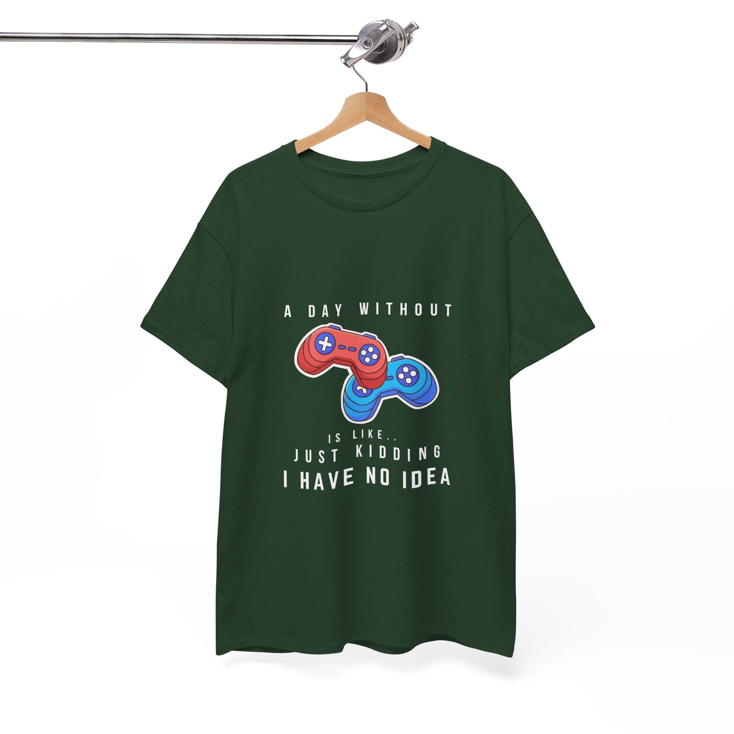 A Day Without Gaming Is Like.. - Unisex Cotton T-shirt
