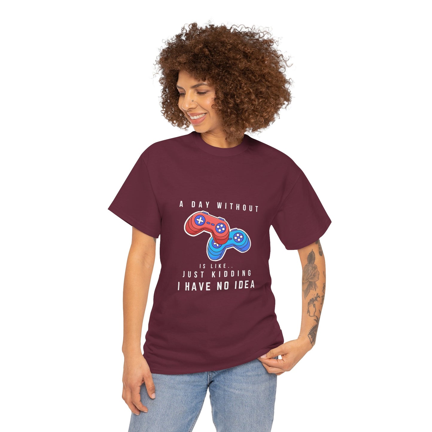 A Day Without Gaming Is Like.. - Unisex Cotton T-shirt