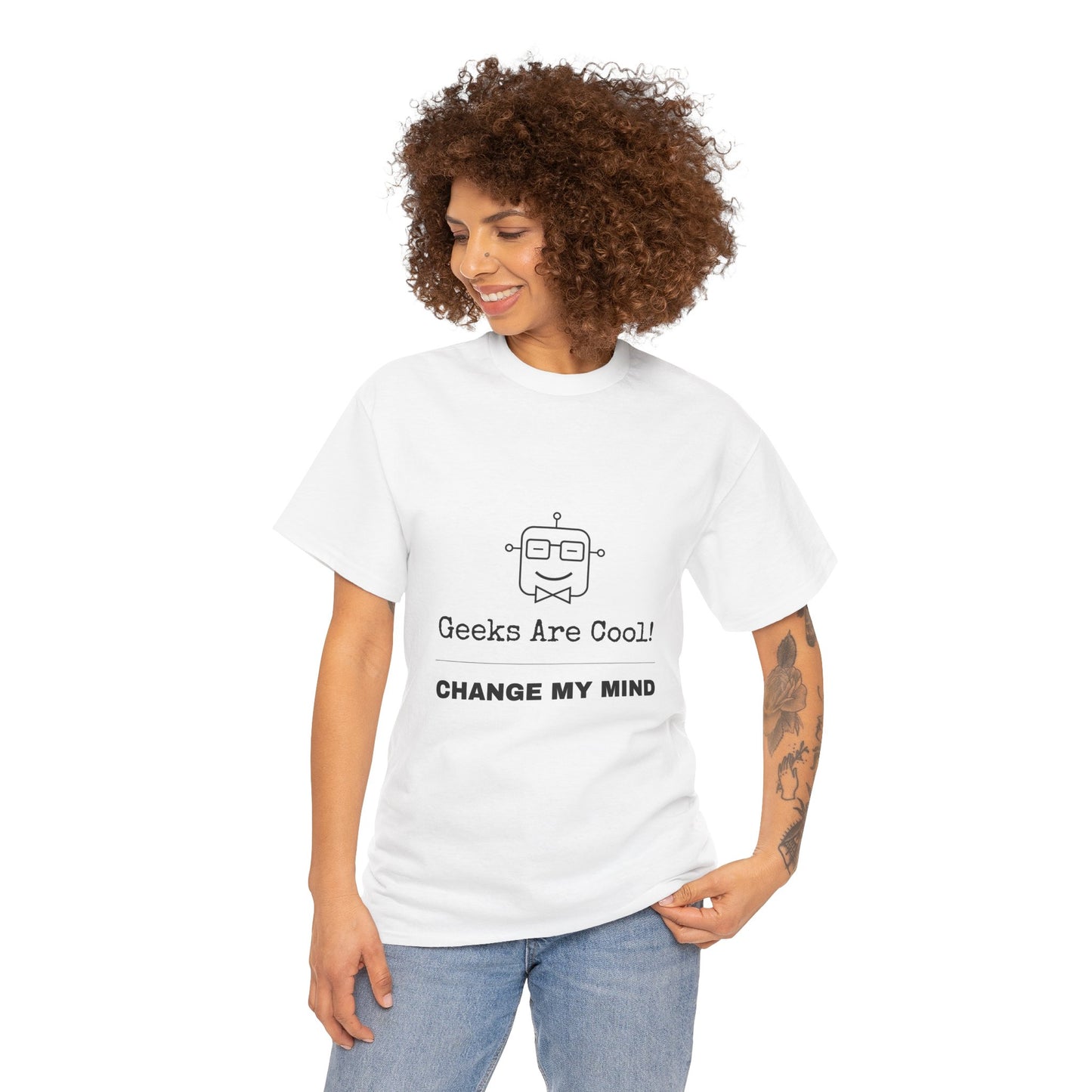 Geeks Are Cool! Change My Mind - Unisex Cotton T-shirt
