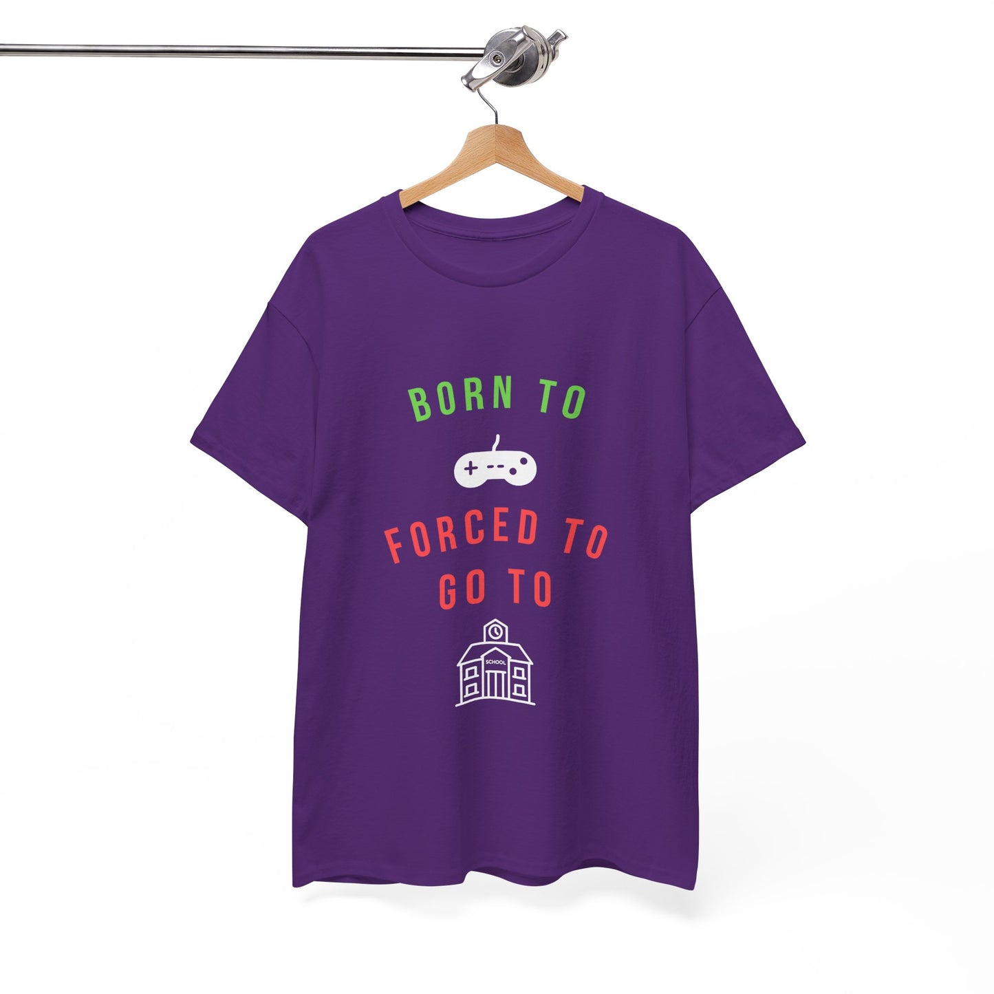 Born To Game, Forced To Go To School - Unisex Cotton T-shirt