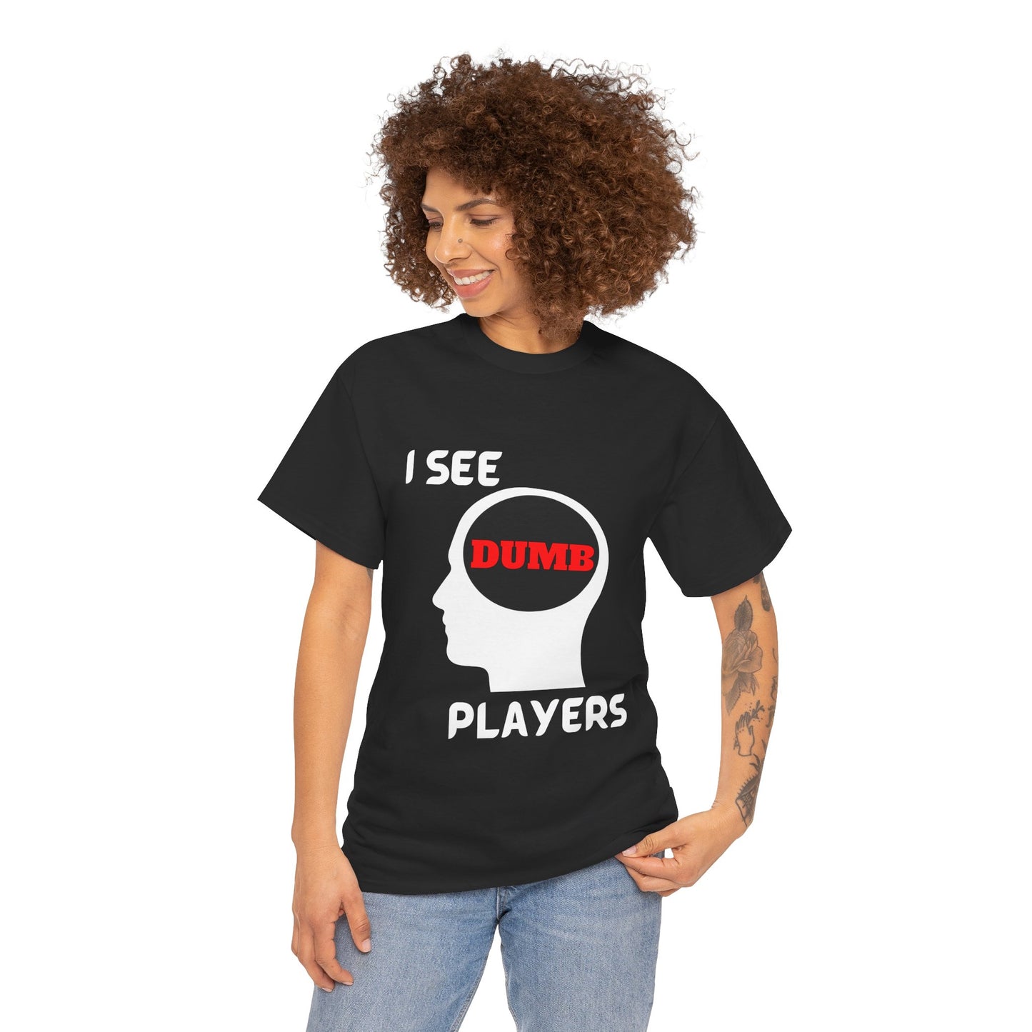 I See Dumb Players - Unisex Cotton T-shirt