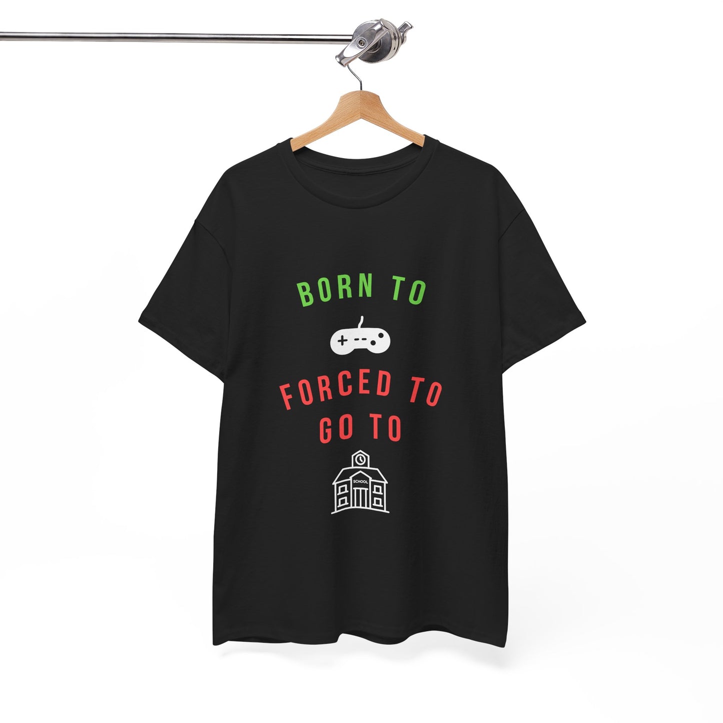 Born To Game, Forced To Go To School - Unisex Cotton T-shirt