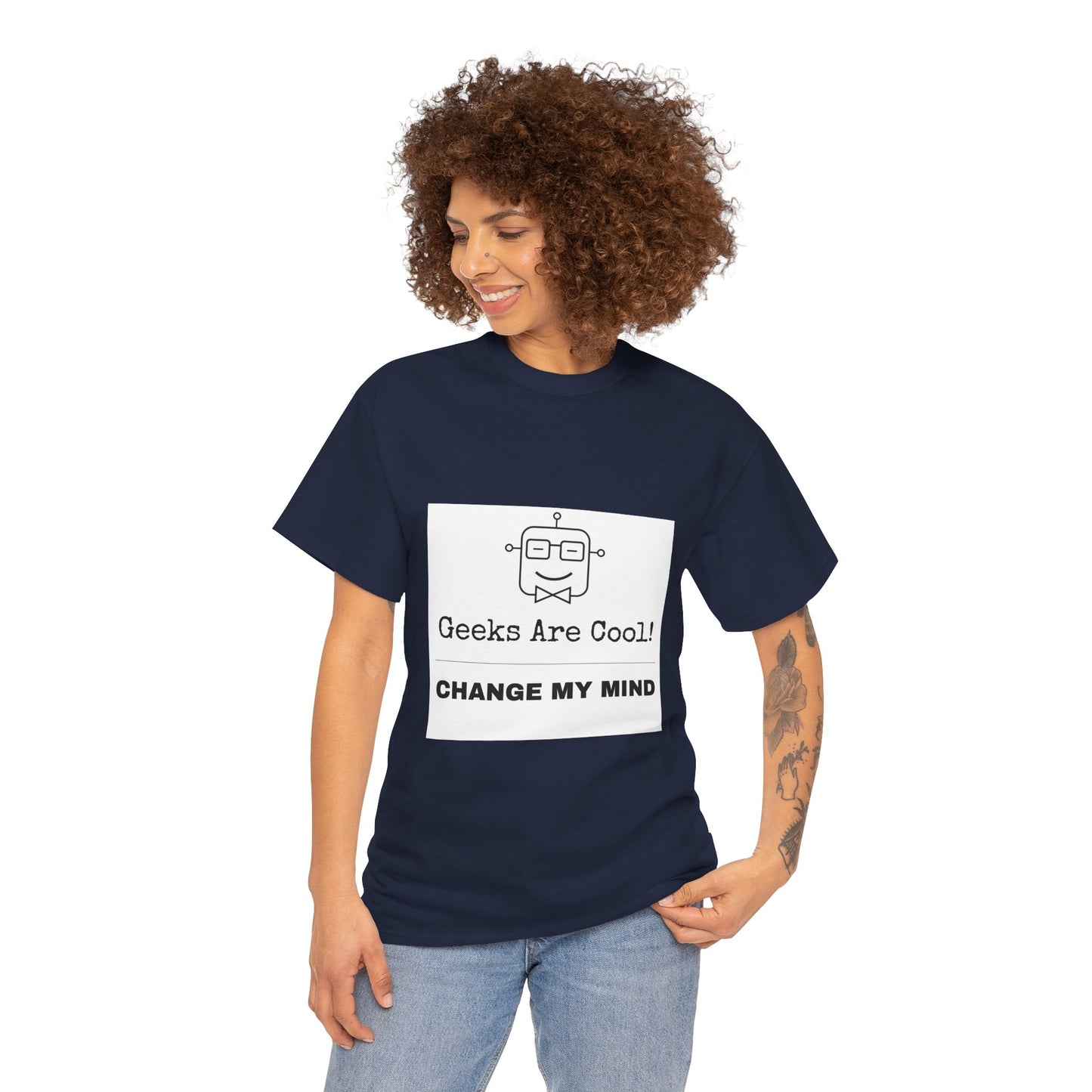 Geeks Are Cool! Change My Mind - Unisex Cotton T-shirt