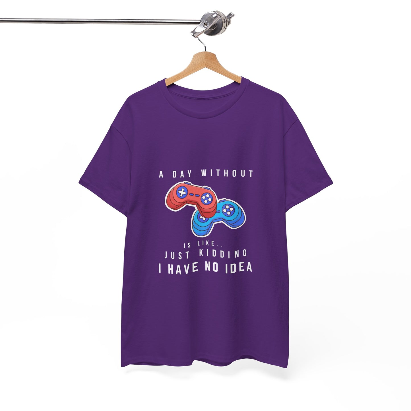 A Day Without Gaming Is Like.. - Unisex Cotton T-shirt
