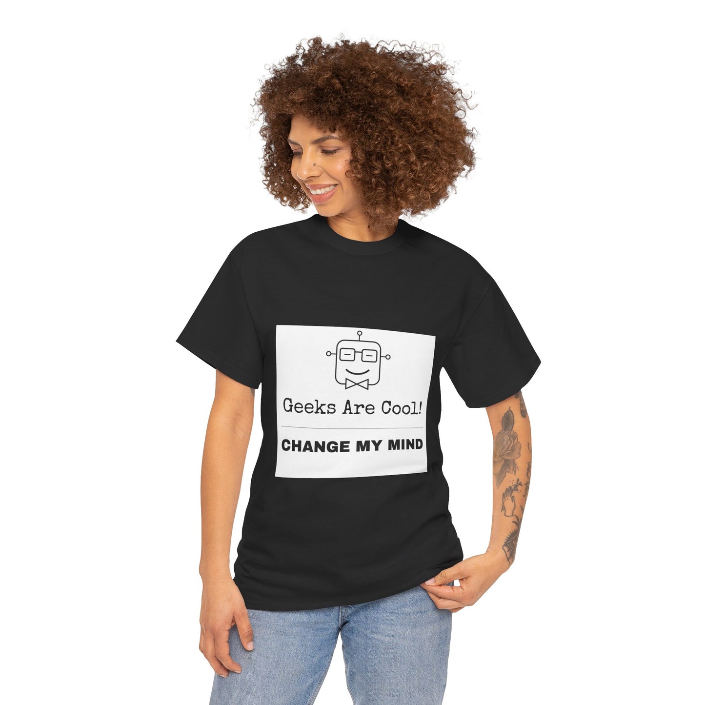 Geeks Are Cool! Change My Mind - Unisex Cotton T-shirt