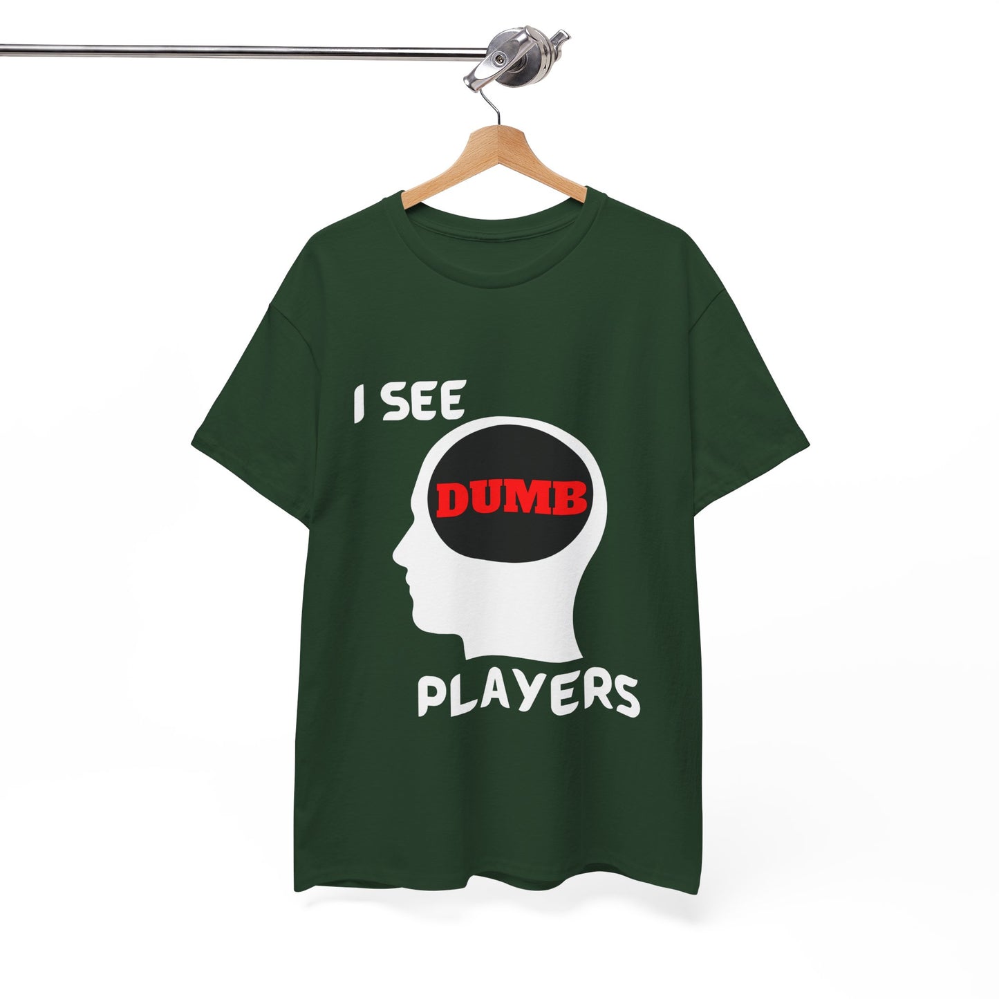 I See Dumb Players - Unisex Cotton T-shirt