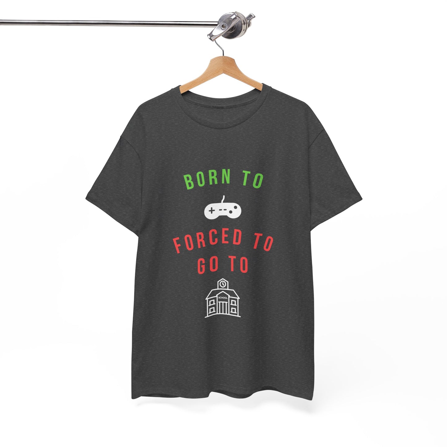 Born To Game, Forced To Go To School - Unisex Cotton T-shirt