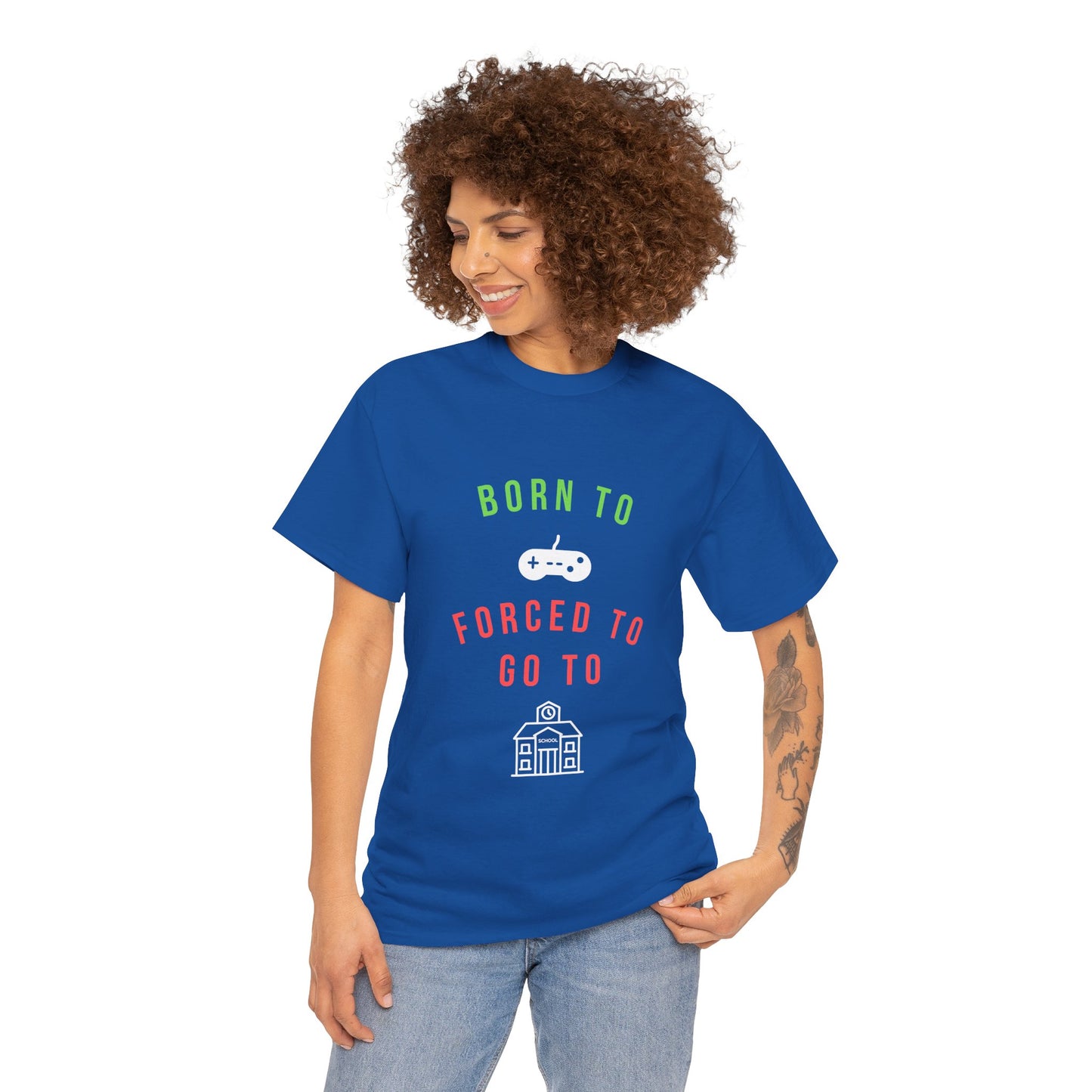 Born To Game, Forced To Go To School - Unisex Cotton T-shirt