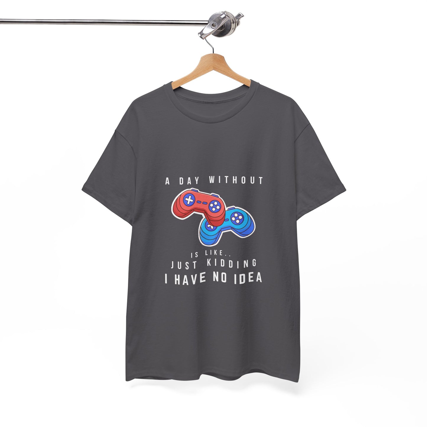 A Day Without Gaming Is Like.. - Unisex Cotton T-shirt
