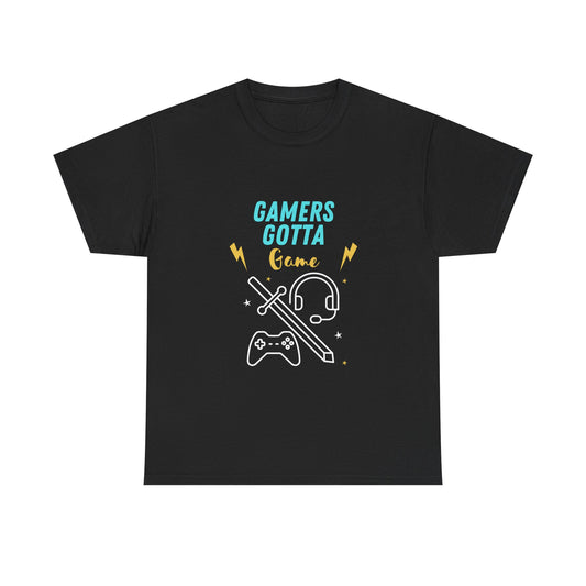 Gamers Gotta Game - Unisex Cotton T-shirt