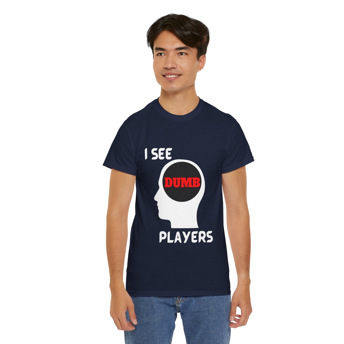 I See Dumb Players - Unisex Cotton T-shirt