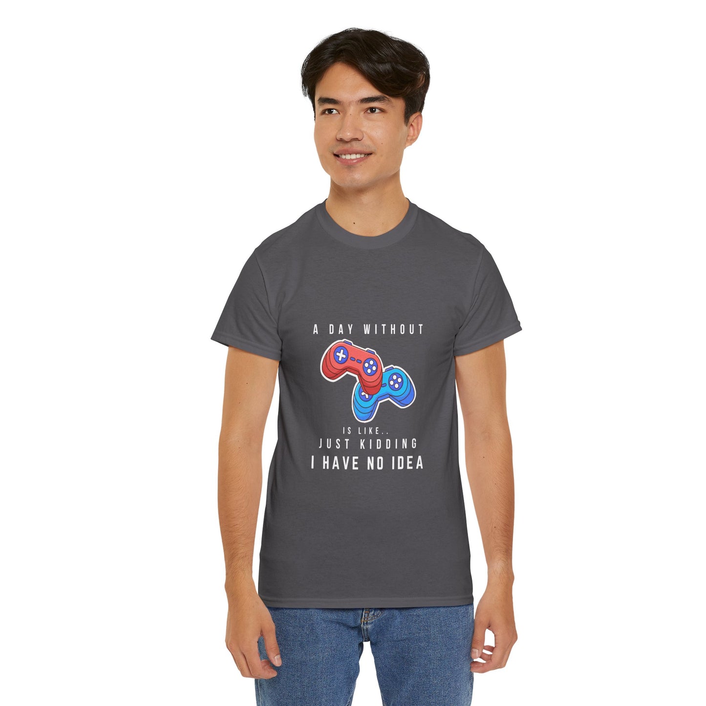 A Day Without Gaming Is Like.. - Unisex Cotton T-shirt