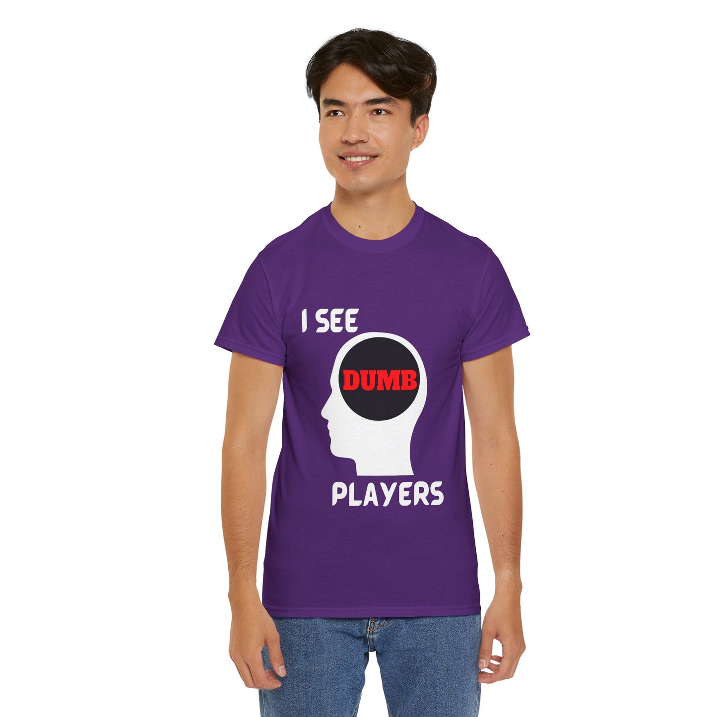 I See Dumb Players - Unisex Cotton T-shirt